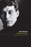 The Selected Essays of John Berger