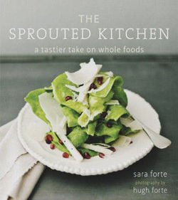 The Sprouted Kitchen: A Tastier Take on Whole Foods