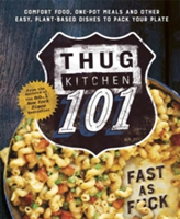 Thug Kitchen 101 Fast as F*ck