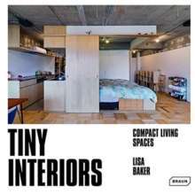 Tiny Interiors : Compact Living Spaces