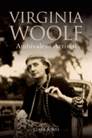 Virginia Woolf Ambivalent Activist