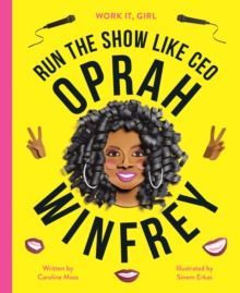 Work It, Girl: Oprah Winfrey Run the show like CEO
