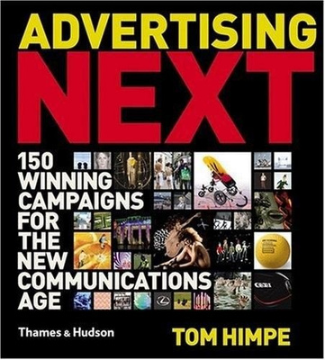 Advertising Next: 150 Winning Campaigns for the New Communications Age