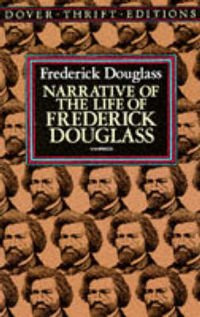 Narrative of the Life of Frederick Douglass, an American Slave Written by Himself