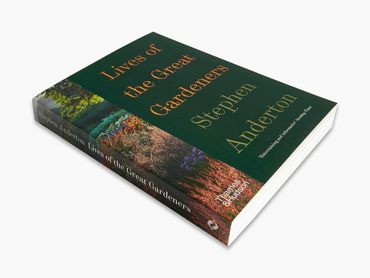 Lives of the Great Gardeners