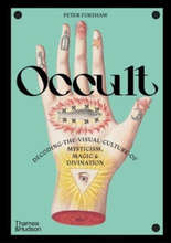 Occult : Decoding the visual culture of mysticism, magic and divination
