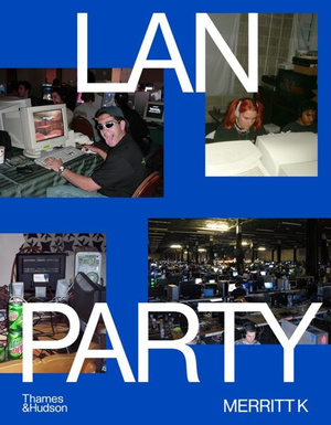 LAN Party : Inside the Multiplayer Revolution