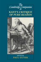 Cambridge Companions to Philosophy: The Cambridge Companion to Kant's Critique of Pure Reason