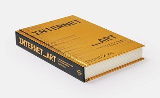 Internet_Art : From the Birth of the Web to the Rise of NFTs
