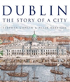 Dublin The Story of a City