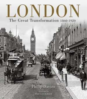 London : The Great Transformation 1860-1920