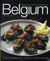 The Food and Cooking of Belgium Traditions, Ingredients, Tastes and Techniques in Over 60 Classic Recipes