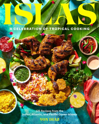 Islas : A Celebration of Tropical Cooking