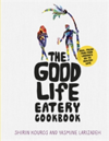The Good Life Eatery Cookbook Real, fresh food from London's go-to healthy cafe