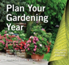 Plan Your Gardening Year Plan, Plant and Maintain