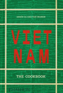 Vietnam : The Cookbook