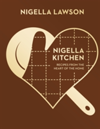 Nigella Kitchen Recipes from the Heart of the Home (Nigella Collection)
