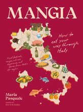 Mangia : How to eat your way through Italy
