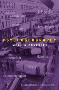 Psychogeography by Merlin Coverley