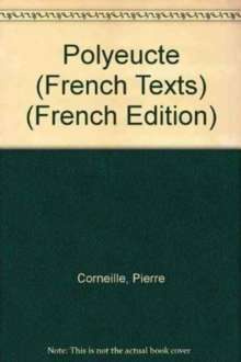 Polyeucte by Pierre Corneille