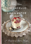 Limoncello & Linen Water A Trousseau of Italian Recipes