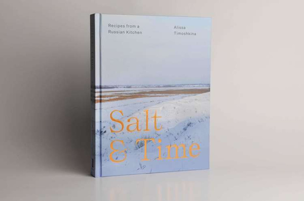 Salt & Time Recipes from a Russian kitchen