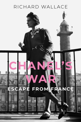 Chanel's War : Escape From France