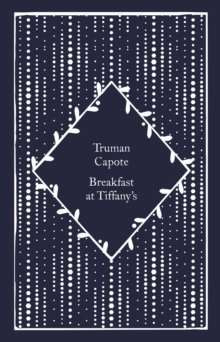 Breakfast at Tiffany's by Truman Capote (Little Clothbound Classics)