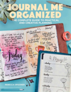 Journal Me Organized The Complete Guide to Practical and Creative Planning