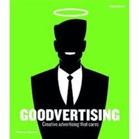 Goodvertising: Creative Advertising that Cares