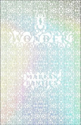 I Wonder by Marian Bantjes