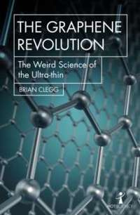 The Graphene Revolution : The Weird Science