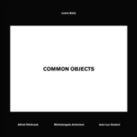 Lewis Baltz Common Objects: Alfred Hitchcock, Michelangelo Antonioni, Jean-Luc Godard