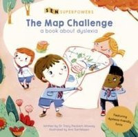 SEN Superpowers: The Map Challenge A Book about Dyslexia
