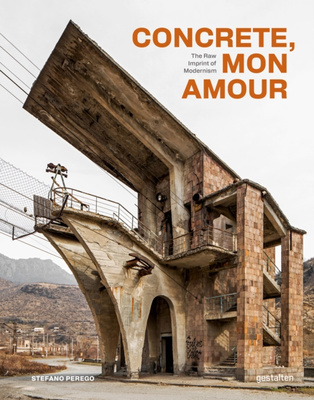 Concrete, Mon Amour : The Raw Imprint of Modernism