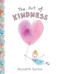 The Art of Kindness : Caring for ourselves, each other & our earth