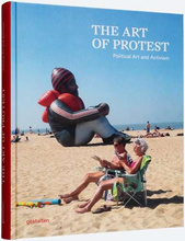 The Art of Protest : Political Art and Activism