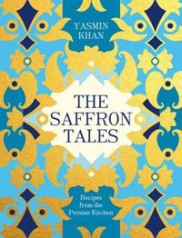 The Saffron Tales Recipes from the Persian Kitchen EGZEMPLARZ USZKODZONY