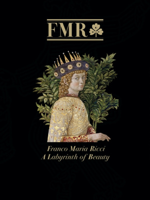 FMR Franco Maria Ricci : A Labyrinth of Beauty