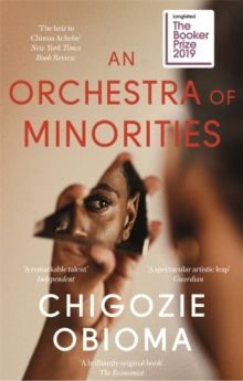 An Orchestra of Minorities by Chigozie Obioma