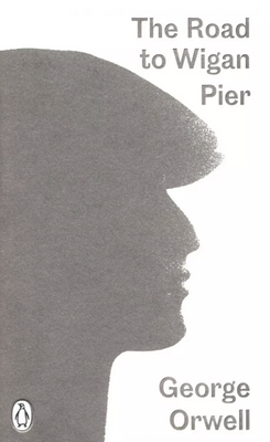 The Road to Wigan Pier