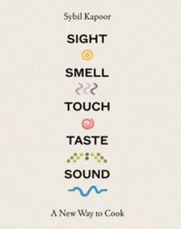 Sight Smell Touch Taste Sound A new way to cook