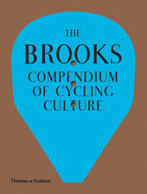 The Brooks Compendium of Cycling Culture