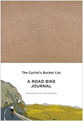 The Cyclist's Bucket List: A Road Bike Journal