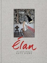 Elan: The Interior Design of Kate Hume