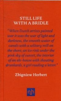 Still Life with a Bridle by Zbigniew Herbert