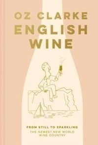 English Wine : From still to sparkling