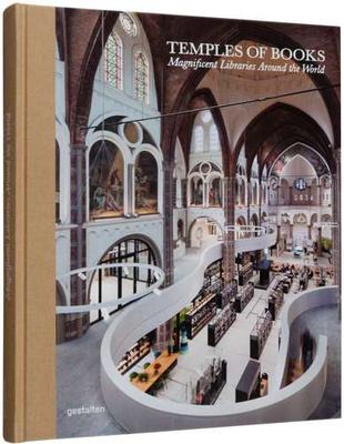Temples of Books : Magnificent Libraries Around the World