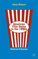 American Film Satire in the 1990s Hollywood Subversion