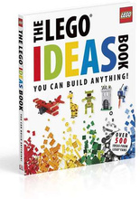 The LEGO Ideas Book : You Can Build Anything!
